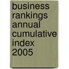 Business Rankings Annual Cumulative Index 2005 door Lynne Pearce