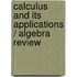 Calculus And Its Applications / Algebra Review