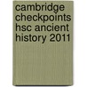 Cambridge Checkpoints Hsc Ancient History 2011 door Robert Skinner