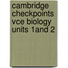 Cambridge Checkpoints Vce Biology Units 1and 2 door Jan Leather