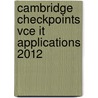 Cambridge Checkpoints Vce It Applications 2012 door James Lawson