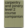 Carpentry And Joinery Level 2 Course Companion by Peter Brett