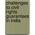 Challenges To Civil Rights Guarantees In India