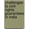 Challenges To Civil Rights Guarantees In India door Sahrdc