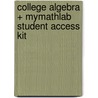 College Algebra + Mymathlab Student Access Kit door Jogindar Ratti