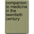 Companion to Medicine in the Twentieth Century