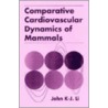 Comparative Cardiovascular Dynamics of Mammals door John K-J. Li