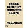 Complete Works Of Rev. Thomas Smyth (Volume 7) by Thomas Smyth