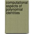 Computational Aspects Of Polynomial Identities