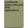 Conditional Bayes Nets And Their Applications. door Jeremy David Li Bem