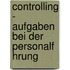 Controlling - Aufgaben Bei Der Personalf Hrung