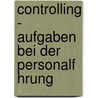 Controlling - Aufgaben Bei Der Personalf Hrung door Mandy Linke