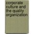 Corporate Culture and the Quality Organization