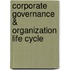 Corporate Governance & Organization Life Cycle