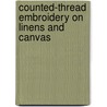 Counted-Thread Embroidery On Linens And Canvas door James Norbury