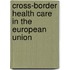Cross-Border Health Care In The European Union