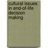 Cultural Issues In End-Of-Life Decision Making door Patricia L. Blanchette