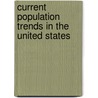 Current Population Trends In The United States door George Sternlieb