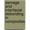 Damage And Interfacial Debonding In Composites door George Z. Voyiadjis