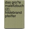 Das Gro?E Malefizbuch (2); Hildebrand Pfeiffer door Wilhelm Von Chezy