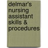 Delmar's Nursing Assistant Skills & Procedures door Delmar Publishers