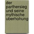 Der Parthersieg Und Seine Mythische Uberhohung