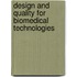 Design And Quality For Biomedical Technologies