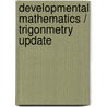 Developmental Mathematics / Trigonmetry Update door Marvin L. Bittinger
