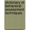 Dictionary of Behavioral Assessment Techniques by Albert S. Mobilio