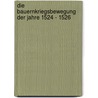 Die Bauernkriegsbewegung Der Jahre 1524 - 1526 door Darius Windyka