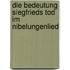 Die Bedeutung Siegfrieds Tod Im Nibelungenlied