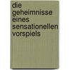 Die Geheimnisse eines sensationellen Vorspiels by Laura Ross