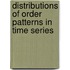 Distributions Of Order Patterns In Time Series