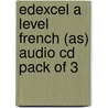 Edexcel A Level French (As) Audio Cd Pack Of 3 by Clive Bell