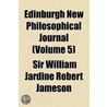 Edinburgh New Philosophical Journal (Volume 5) by Unknown Author