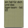 Ein Fall Für Dich Und Das Tiger-Team - Bd. 22 door Thomas C. Brezina