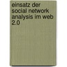 Einsatz Der Social Network Analysis Im Web 2.0 door Dan Fischer