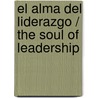 El alma del liderazgo / The Soul of Leadership door Dr Deepak Chopra