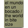 El mundo en un bocado / The World in Bite Size by Paul Gayler