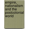 Empire, Nationalism And The Postcolonial World by Michael Collins