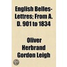 English Belles-Lettres; From A. D. 901 To 1834 door Oliver Herbrand Gordon Leigh