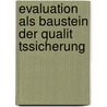 Evaluation Als Baustein Der Qualit Tssicherung door Almuth Jaekel