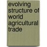 Evolving Structure of World Agricultural Trade door Food and Agriculture Organization