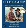 Four Card Draw/Get Out of Town/One for the Pot door Louis L'Amour