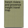 French Riviera And Provence Insight Travel Map door Insight Travel Map
