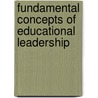 Fundamental Concepts Of Educational Leadership door Taher A. Razik
