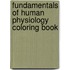 Fundamentals Of Human Physiology Coloring Book