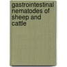 Gastrointestinal Nematodes Of Sheep And Cattle door Ian Sutherland