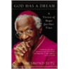 God Has A Dream: A Vision Of Hope For Our Time door Professor Desmond Tutu