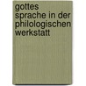 Gottes Sprache in Der Philologischen Werkstatt door Giuseppe Veltri